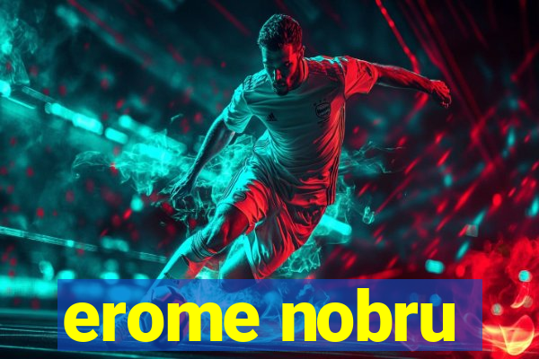 erome nobru